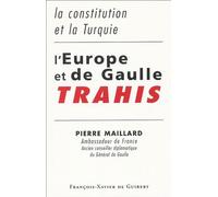 L'Europe et de Gaulle trahis: La constitution et la Turquie