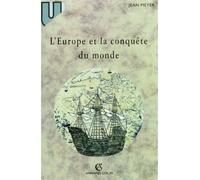 L'Europe et la conquête du monde - XVIe-XVIIIe siècle - Jean Meyer - Armand Colin - Essai