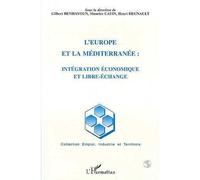 Maurice Catin – L'Europe et la Méditerranée : intégration économique et libre-échange – Broché