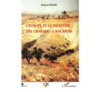 L'europe et la palestine : des croisades a nos jours - Bichara Khader - L'harmattan - broché - Livre