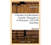L'Europe et la Révolution française 5e Partie, Bonaparte et le Directoire, 1795-1799