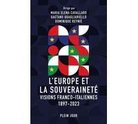 L'europe Et La Souveraineté - Approches Franco-Italiennes 1897-2023