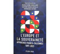 L'europe Et La Souveraineté - Approches Franco-Italiennes 1897-2023