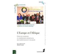 L'Europe et l'Afrique Conflits nationaux et coopérations régionales, des indépendances à nos jours - Michel Catala - Presses Universitaires Rennes - broché - Essai