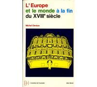 L'Europe et le Monde à la fin du XVIIIe siècle - - Michel Deveze - Albin Michel - Livre