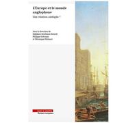 L'europe Et Le Monde Anglophone - Une Relation Ambiguë
