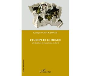 L'Europe et le monde Civilisation et pluralisme culturel - Georges Contogeorgis - L'harmattan - broché - Etude