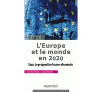 L'europe Et Le Monde En 2020 - Essai De Prospective Franco-Allemande