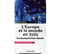 L''europe et le monde en 2020 Essai de prospective franco-allemande - Center for European integration studies - Presses Universitaires Du Septentrion Editions - broché - Essai