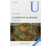 L'Europe et le monde: XVIe-XVIIIe Siècle