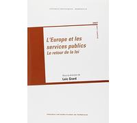 L'Europe et les services publics: Le retour de la loi