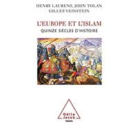 L'Europe et l'Islam: Quinze siècles d'histoire