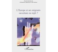 L'Europe et ses migrants ouverture ou repli ? - Mouhoud Mouhoub - L'harmattan - broché - Essai