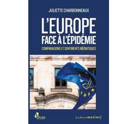 L'Europe face à l'épidémie - Comparaisons et sentiments médiatiques - Juliette Charbonneaux - Les Petits Matins - broché - Essai