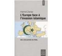 L'Europe face à l'invasion islamique Hamid Zanaz (Auteur)