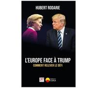 L'europe Face À Trump - Comment Relever Le Défi