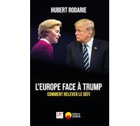 L'Europe face à Trump: Comment relever le défi