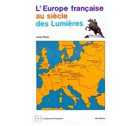 L'europe Francaise Au Siecle Des Lumieres