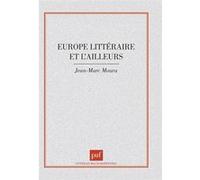 L'Europe littéraire et l'ailleurs Jean-Marc Moura (Auteur)