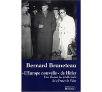 "L'Europe nouvelle" de Hitler : Une illusion des intellectuels de la France de Vichy