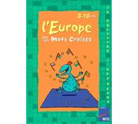 L'Europe par les mots-croisés, 8 -10 ans