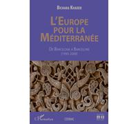 Bichara Khader – L'Europe pour la Méditerranée : De Barcelone à Barcelone (1995-2008) – Broché