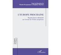 Martin Koopmann – L'Europe prochaine – Regards franco-allemands – L'Harmattan – Broché