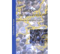 L'europe Qui Se Construit : Réflexions Sur L'espace Public Européen