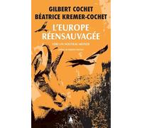 L'Europe réensauvagée: Vers un nouveau monde