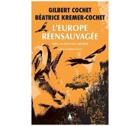 L'Europe réensauvagée: Vers un nouveau monde