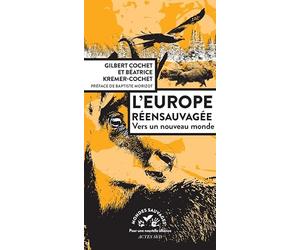 L'Europe réensauvagée: Vers un nouveau monde