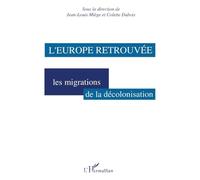 Colette Dubois & Jean‑Louis Miège – L'Europe retrouvée – Les migrations de la décolonisation