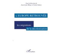 L'Europe retrouvée: Les migrations de la décolonisation