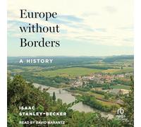 L'Europe sans frontières : une histoire