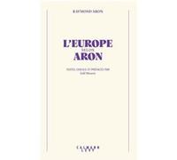 L'Europe selon Aron Raymond Aron (Auteur), Joël Mouric (Préface)