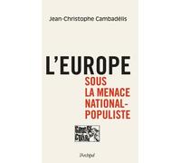 L'europe Sous La Menace Populiste