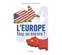 L'Europe : stop ou encore ? - Rudy Aernoudt - Mardaga - broché - Essai