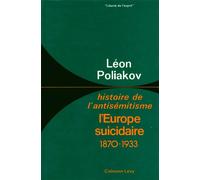L'Europe suicidaire - Histoire de l'antisémitisme -tome 4- - Léon Poliakov - Calmann-Levy - Livre