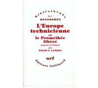 L'europe Technicienne Ou Le Prométhée Libéré