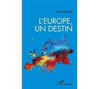 L'Europe, un destin Alain Renaud (Auteur)