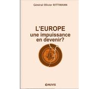L'Europe, une impuissance en devenir? - Olivier Rittimann - Nuvis - Phebe Eds - broché - Essai