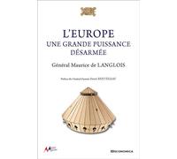 L'Europe, une puissance désarmée - Maurice Langlois (de) - Economica - broché - Etude