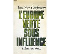 L'europe Verte Sous Influence - L'heure Des Choix
