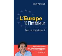L'Europe vue de l'intérieur Vers un nouvel élan ? - Rudy Aernoudt - Mardaga - broché - Essai