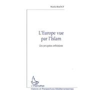 L'europe vue par l'islam Une perception ambivalente - Wafik Raouf - L'harmattan - broché - Etude