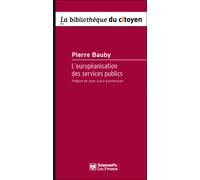 L'Européanisation des services publics - Pierre Bauby - Presses De Sciences Po - broché - Essai