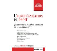 L'européanisation du droit Quelle influence de l'union européenne sur le droit français ? - Fabien Terpan - Lgdj - broché - Etude