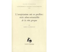 L'européanisme Mis En Question - Récits Ethno-Orientalistes De La Crise Grecque