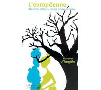 L'européenne: Blanche dehors, noire dedans