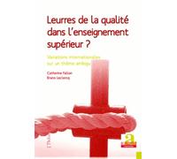 Leurres De La Qualité Dans L'enseignement Supérieur ? - Variations Internationales Sur Un Thème Ambigu